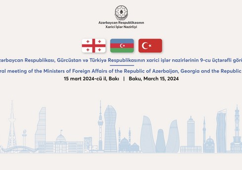 Azərbaycan, Gürcüstan və Türkiyə xarici işlər nazirlərinin 9-cu üçtərəfli görüşü keçiriləcək