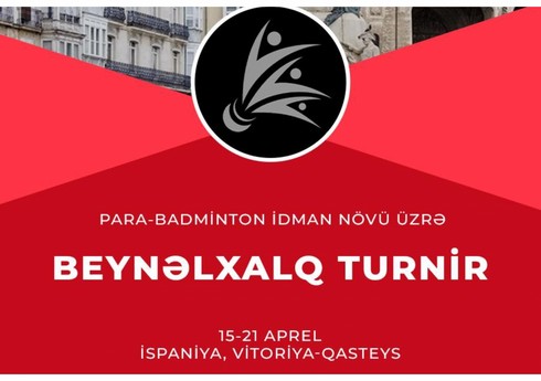 Azərbaycan para-badmintonçuları İspaniyada beynəlxalq turnirdə iştirak edəcəklər