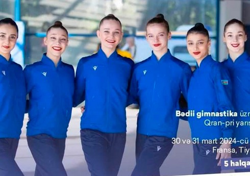 Azərbaycanın bədii gimnastika üzrə millisi Fransadakı yarışda finala yüksəlib