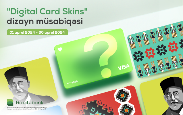 "Rabitəbank" "Digital Card Skins" dizayn müsabiqəsi elan edir!