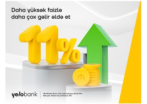 "Yelo Bank"da əmanət yerləşdir, 11 % gəlir qazan!
